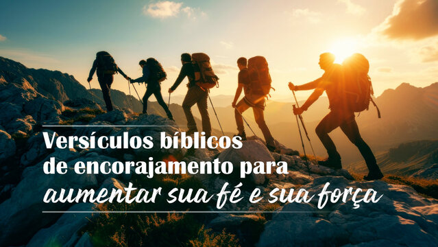Versículos bíblicos de encorajamento para aumentar sua fé e sua força