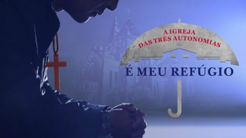 Filme cristão "A Igreja das Três Autonomias é meu refúgio"