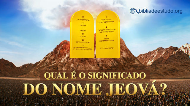 Qual é o significado do nome Jeová? | BÍBLIA DE ESTUDO