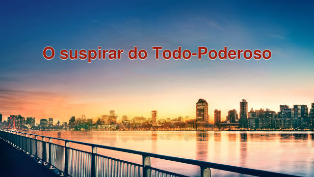 O suspirar do Todo-Poderoso