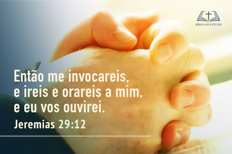 Jeremias 29:12 Na angústia, clame a Deus