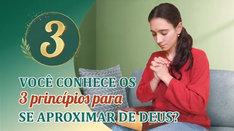Você conhece os 3 princípios para se aproximar de Deus?
