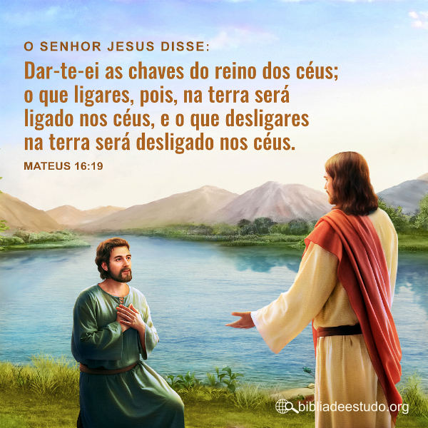 Mateus 16:19 | Pedro é uma pessoa que Deus gosta