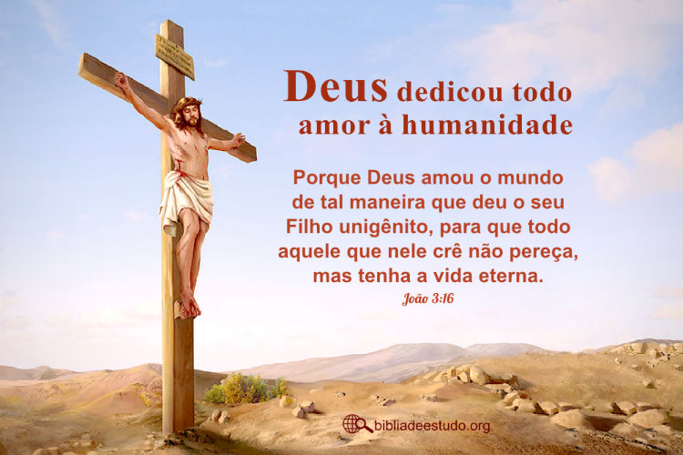João 3:16 | Deus dedicou todo amor à humanidade