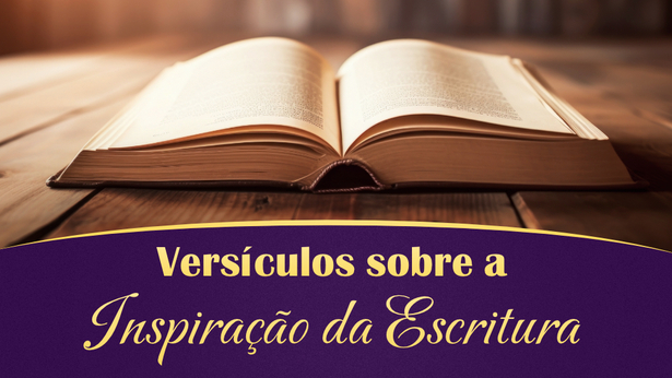 Versículos sobre a Inspiração da Escritura