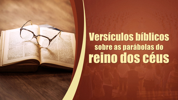Versículos bíblicos sobre as parábolas do reino dos céus