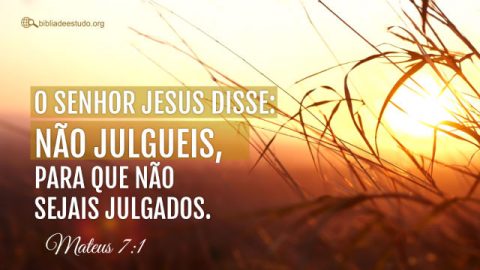 Versículo do Dia: Estudo sobre Mateus 7:1