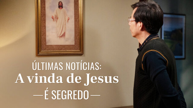 Últimas Notícias: A vinda de Jesus é segredo