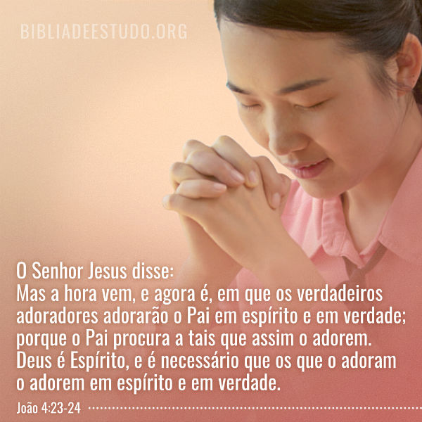 Devemos adorar a Deus com sinceridade e honestidade