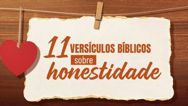 11 versículos bíblicos sobre honestidade