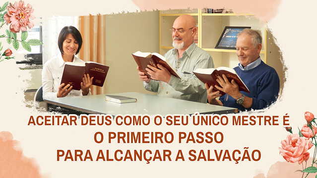 Aceitar Deus como o seu único Soberano é o primeiro passo para alcançar a salvação
