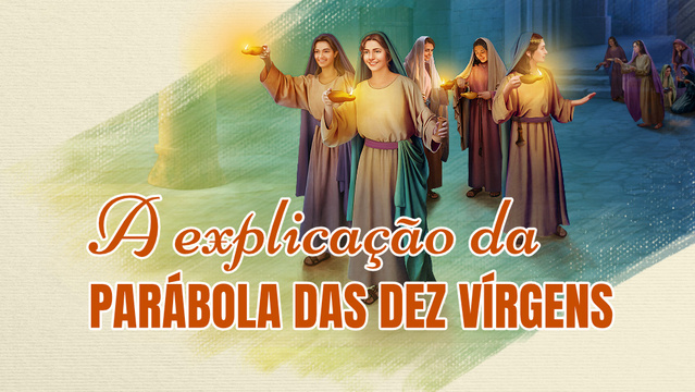 A explicação da parábola das dez vírgens