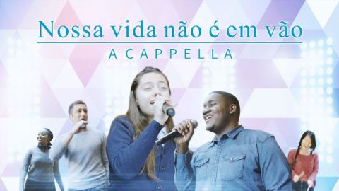 Música gospel "Nossa vida não é em vão"