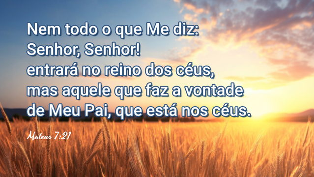 Versículo do Dia: Mateus Capítulo 7 Versículo 21