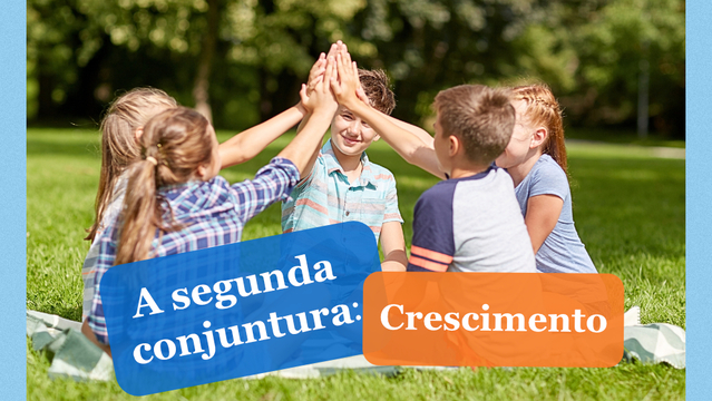 A segunda conjuntura: crescimento