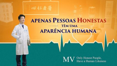 Melhor música gospel "Apenas pessoas honestas têm uma aparência humana"