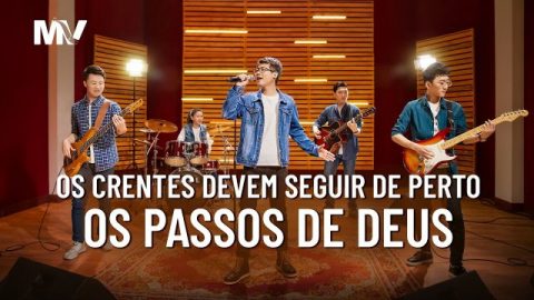 Música gospel "Os crentes devem seguir de perto os passos de Deus"