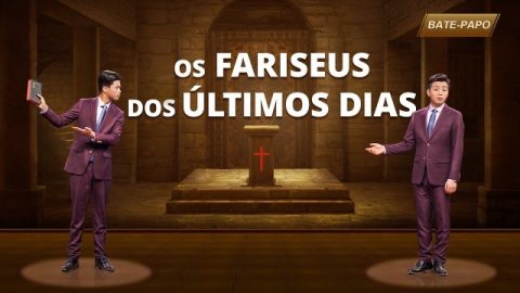 Bate-papo – Os fariseus dos últimos dias