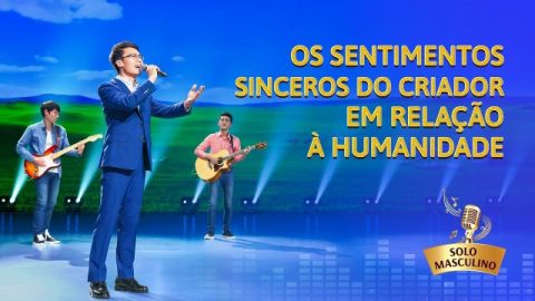 Os sentimentos sinceros do Criador em relação à humanidade