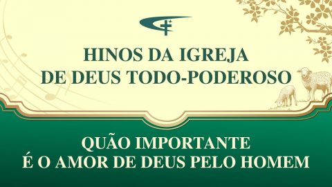 Melhor música gospel 2020 "Quão importante é o amor de Deus pelo homem"