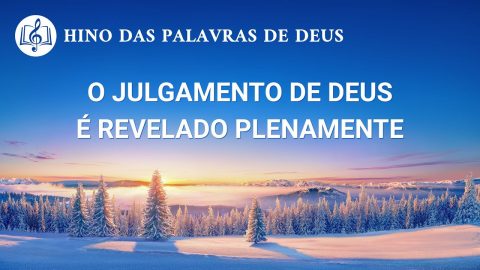 Música gospel 2020 "O julgamento de Deus é revelado plenamente"