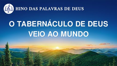 O tabernáculo de Deus veio ao mundo