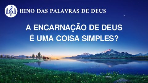 Música gospel 2020 "A encarnação de Deus é uma coisa simples?"