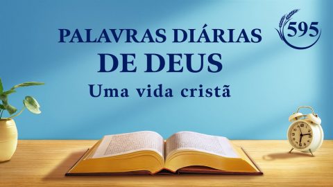 Palavras diárias de Deus | "Deus e o homem entrarão em descanso juntos" | Trecho 595