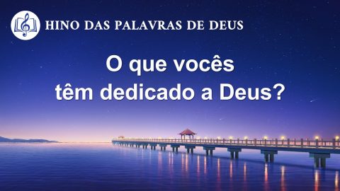 Música gospel 2020 "O que vocês têm dedicado a Deus?"