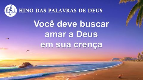 Melhor música gospel 2020 "Você deve buscar amar a Deus em sua crença"