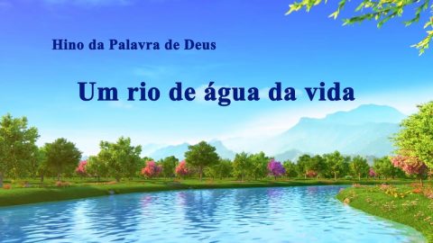 Música gospel em português "Um rio de água da vida"