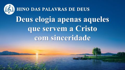 Música gospel "Deus elogia apenas aqueles que servem a Cristo com sinceridade"