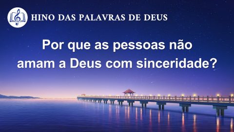 Música gospel 2020 "Por que as pessoas não amam a Deus com sinceridade?"
