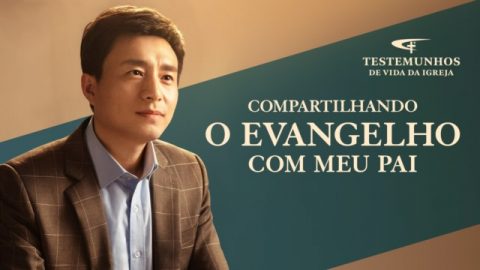 Testemunho da Vida da Igreja "Compartilhando o evangelho com meu pai"