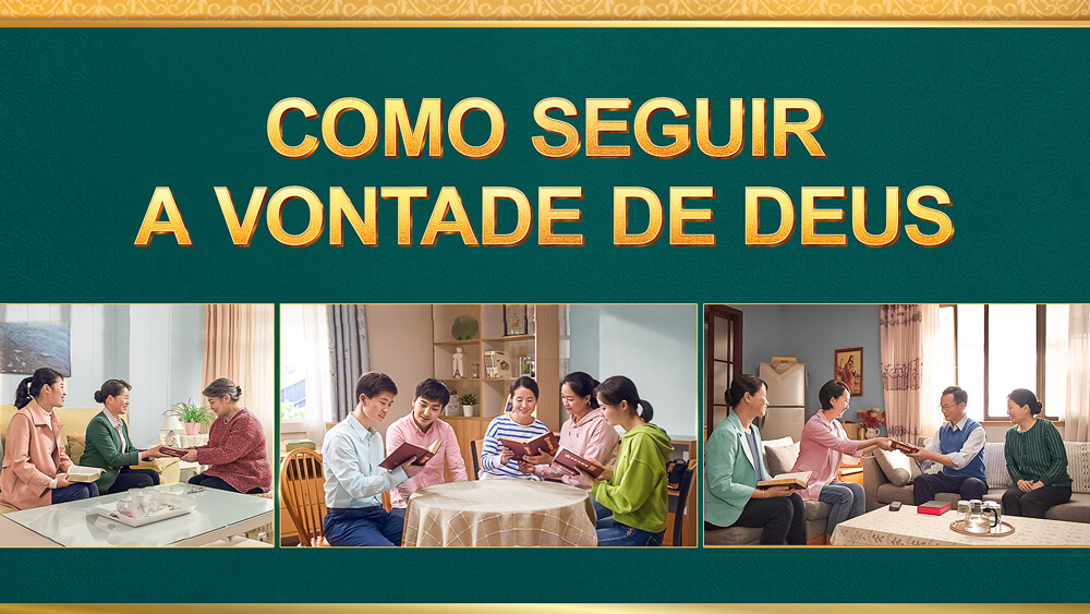 Como seguir a vontade de Deus