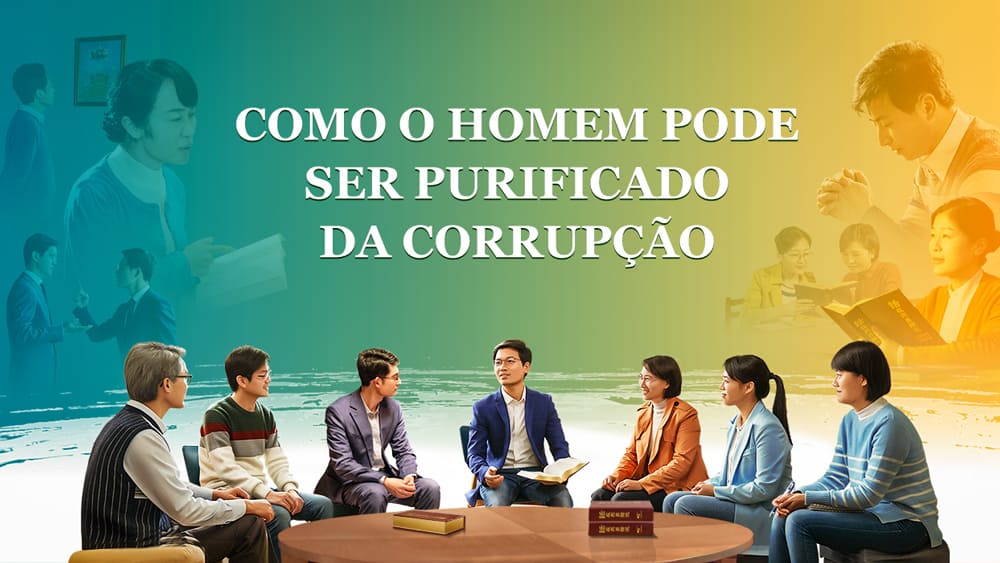 Como o homem pode ser purificado da corrupção