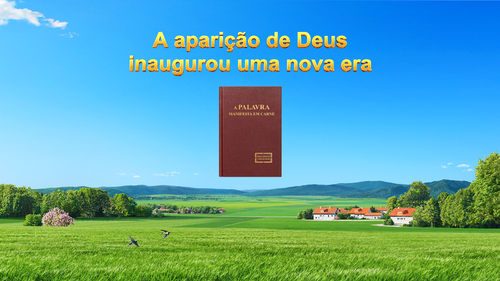 A aparição de Deus inaugurou uma nova era