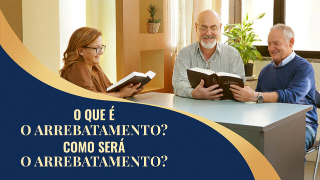 O que é o Arrebatamento? Como será o Arrebatamento?