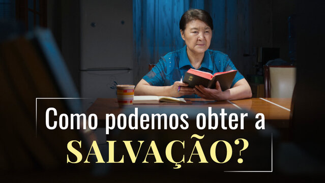 Como podemos obter a salvação?