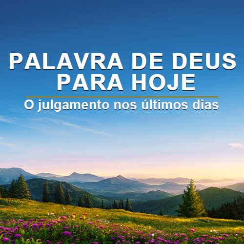 Palavra de Deus para Hoje: O julgamento nos últimos dias | Trecho 87