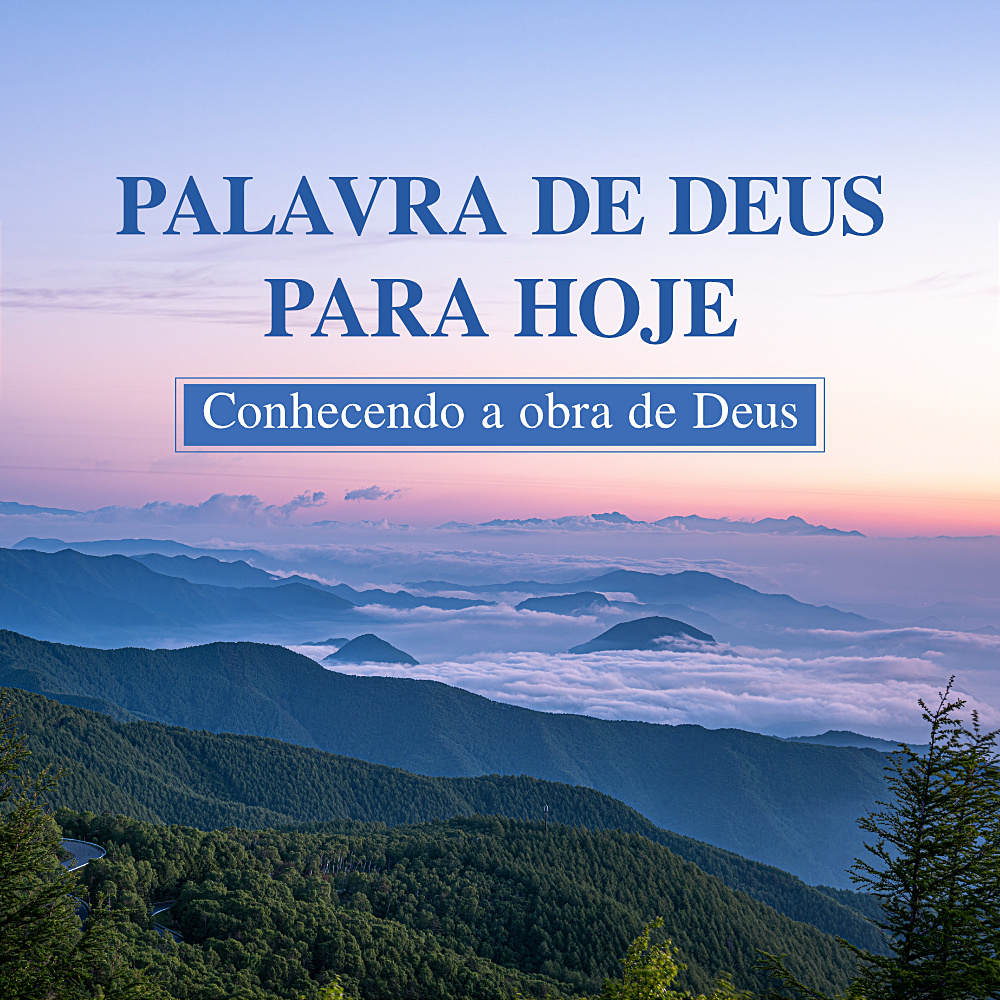 Palavras diárias de Deus: Conhecendo a obra de Deus | Trecho 142