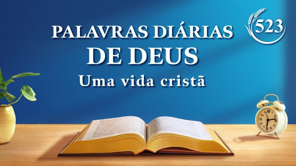 Palavras diárias de Deus: Entrada na vida | Trecho 523